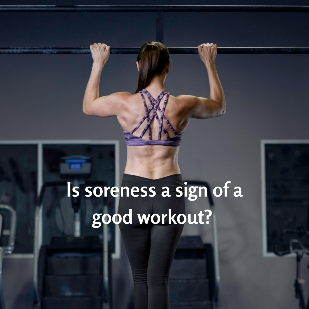 Is Soreness A Sign Of A Good Workout Dr Sarah Ellis Duvall